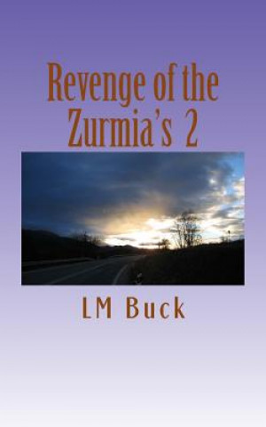 Könyv Revenge of the Zurmia's LM Buck