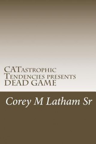 Könyv Dead Game Corey M Latham Sr