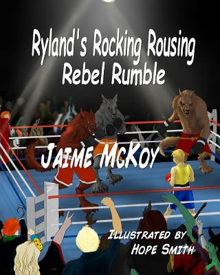 Libro Ryland's Rocking Rousing Rebel Rumble Jaime McKoy