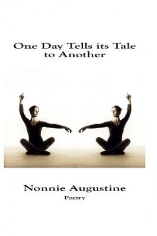 Kniha One Day Tells its Tale to Another Nonnie Augustine