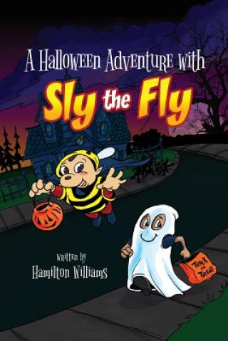 Könyv A Halloween Adventure with Sly the Fly Hamilton Williams