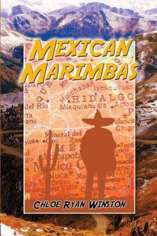 Книга Mexican Marimbas Chloe Ryan Winston