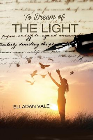 Knjiga To Dream of the Light Elladan Vale