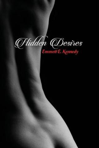 Knjiga Hidden Desires Emmett E Kennedy