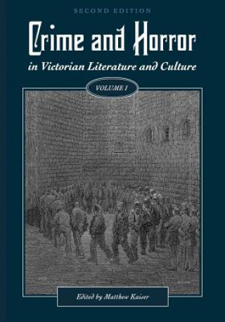 Kniha Crime and Horror in Victorian Literature and Culture, Volume I Matthew Kaiser