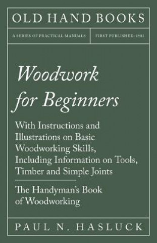Carte Woodwork for Beginners Paul N Hasluck