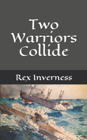 Book Two Warriors Collide Rex Inverness