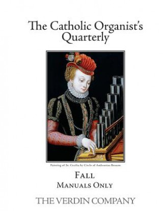 Kniha The Catholic Organist's Quarterly: Fall - Manuals Only Noel Jones