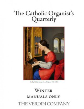 Kniha The Catholic Organist's Quarterly: Winter - Manuals Only Noel Jones