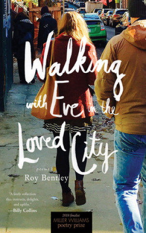 Book Walking with Eve in the Loved City Roy Bentley