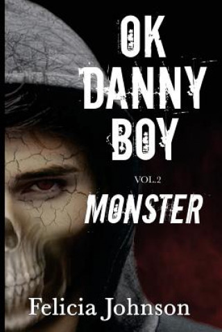 Kniha OK Danny Boy: Monster Felicia Johnson