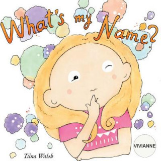 Kniha What's my name? VIVIANNE Tiina Walsh