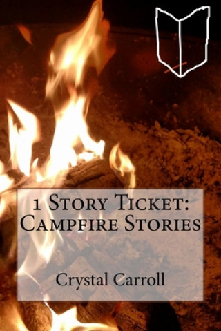 Carte 1 Story Ticket: Campfire Stories Crystal Carroll