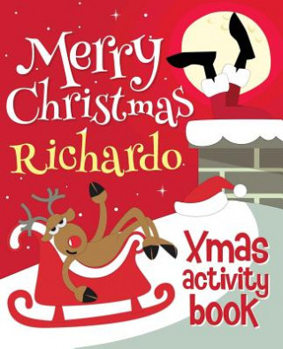 Kniha Merry Christmas Richardo - Xmas Activity Book: (Personalized Children's Activity Book) Xmasst