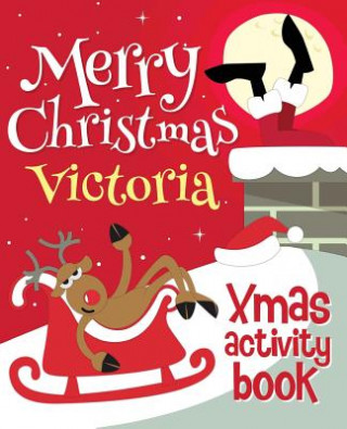 Carte Merry Christmas Victoria - Xmas Activity Book: (Personalized Children's Activity Book) Xmasst