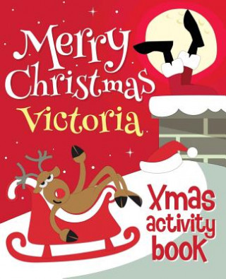 Livre Merry Christmas Victoria - Xmas Activity Book: (Personalized Children's Activity Book) Xmasst