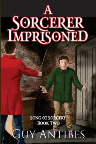 Knjiga A Sorcerer Imprisoned Guy Antibes