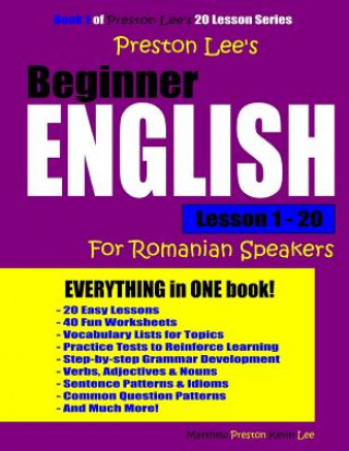 Könyv Preston Lee's Beginner English Lesson 1 - 20 For Romanian Speakers Kevin Lee