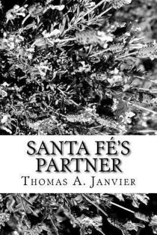 Kniha Santa Fé's Partner Thomas A Janvier
