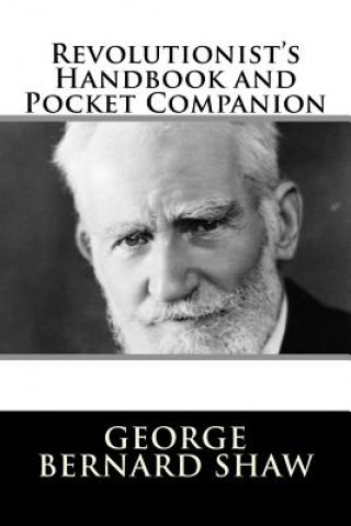 Kniha Revolutionist's Handbook and Pocket Companion George Bernard Shaw