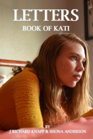 Kniha The Book of Kati: Letters MR J Richard Knapp