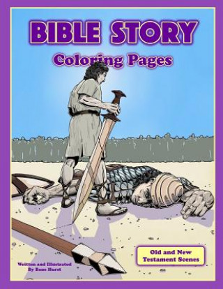 Book Bible Story Coloring Pages: Action Scenes From the Old and New Testament Mr Ashley Bane Hurst