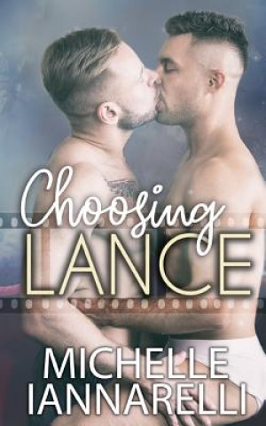 Knjiga Choosing Lance Michelle Iannarelli