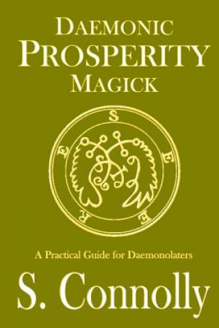 Kniha Daemonic Prosperity Magick S Connolly