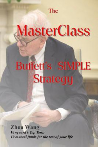 Книга The MasterClass: Buffett's SIMPLE Strategy Zhou Wang