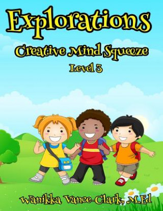Libro EXPLORATIONS Creative Mind Squeeze 3 M Ed Wanikka Vance-Clark