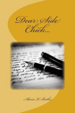 Книга Dear Side Chick... Alexis Kaye Butler