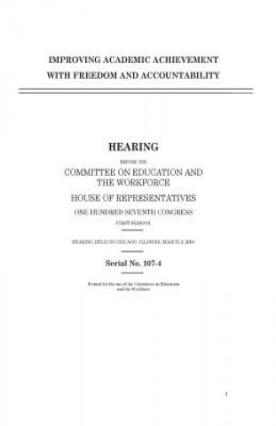 Buch Improving academic achievement with freedom and accountability United States Congress