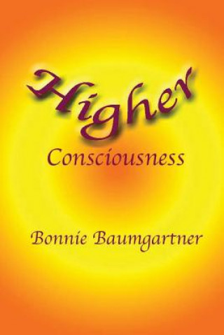 Knjiga Higher Consciousness Bonnie Baumgartner