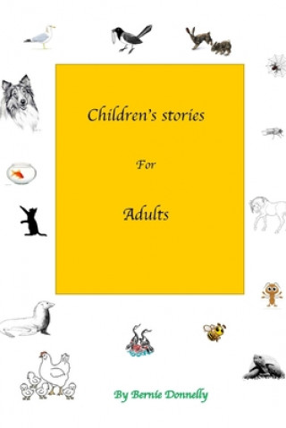 Carte Children's stories for adults Bernie Donnelly