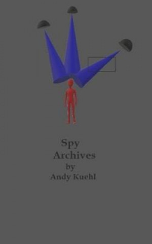 Knjiga Spy Archives Andy Kuehl