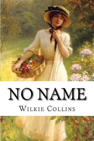 Книга No Name Wilkie Collins