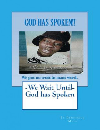 Book God has Spoken Mr Demetrick Lenard Mays Sr