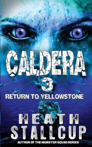 Libro Caldera 3: Return To Yellowstone Heath Stallcup