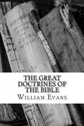 Kniha The Great Doctrines of the Bible William Evans