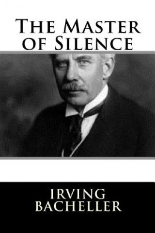 Carte The Master of Silence Irving Bacheller