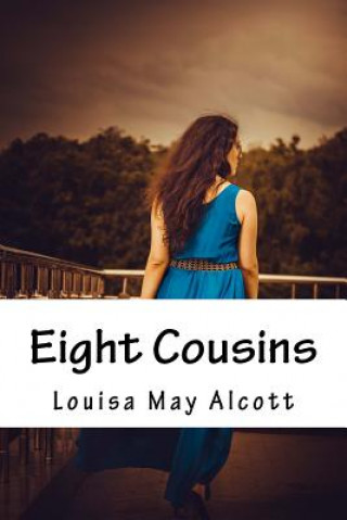 Buch Eight Cousins Louisa May Alcott