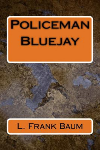 Kniha Policeman Bluejay Frank L. Baum