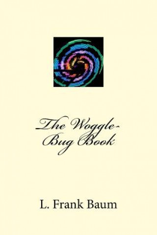Книга The Woggle-Bug Book Frank L. Baum