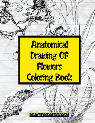 Kniha Anatomical Drawing of Flowers Coloring Book Digital Coloring Books