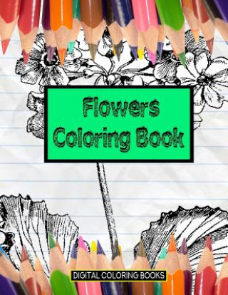 Knjiga Flowers Coloring Book Digital Coloring Books