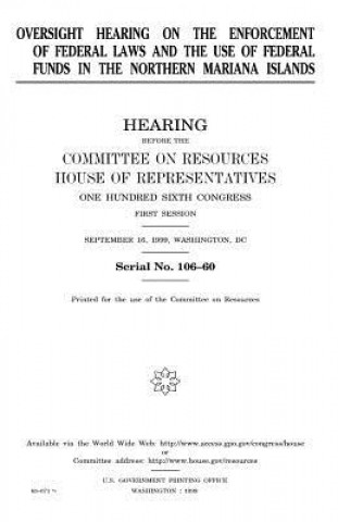 Carte Oversight hearing on the enforcement of federal laws and the use of federal funds in the Northern Mariana Islands United States Congress