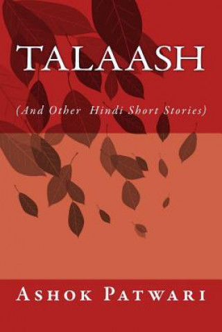 Kniha Talaash: (and Other Hindi Short Stories) Ashok Patwari