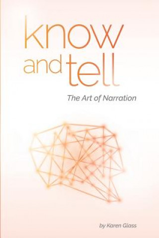 Książka Know and Tell: The Art of Narration Karen Glass