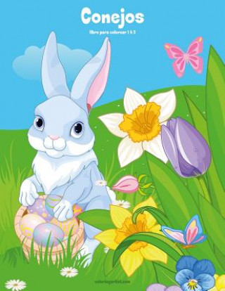 Carte Conejos libro para colorear 1 & 2 Nick Snels