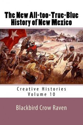 Buch The New All-too-True-Blue History of New Mexico Blackbird Crow Raven